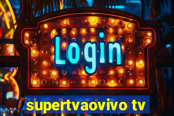 supertvaovivo tv